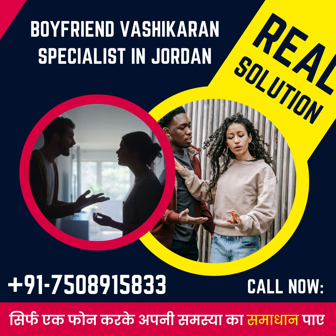 Boyfriend Vashikaran Specialist in jordan
