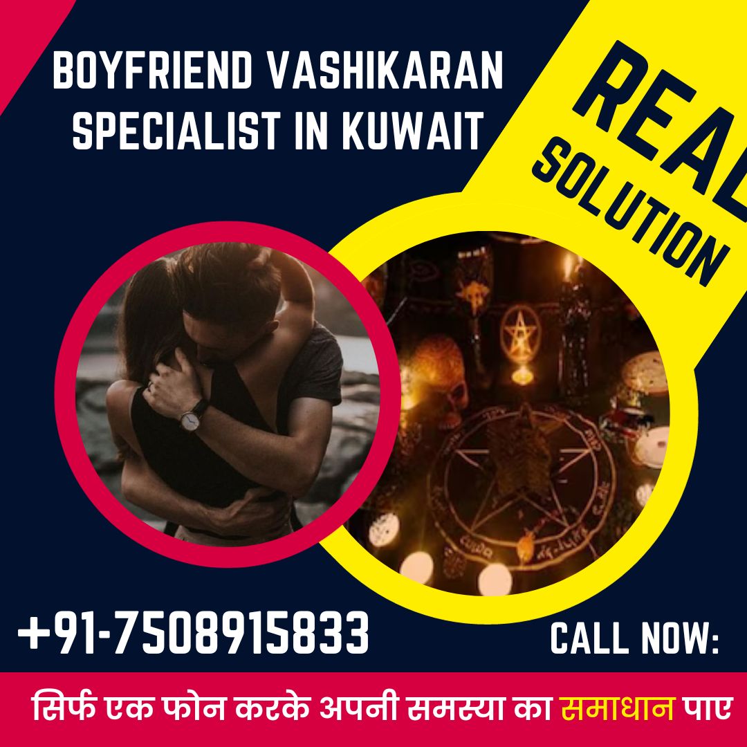 Boyfriend Vashikaran Specialist in Kuwait
