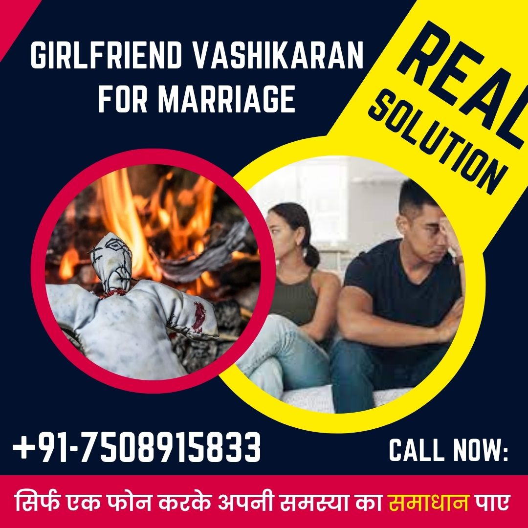 Girlfriend Vashikaran for Marriage