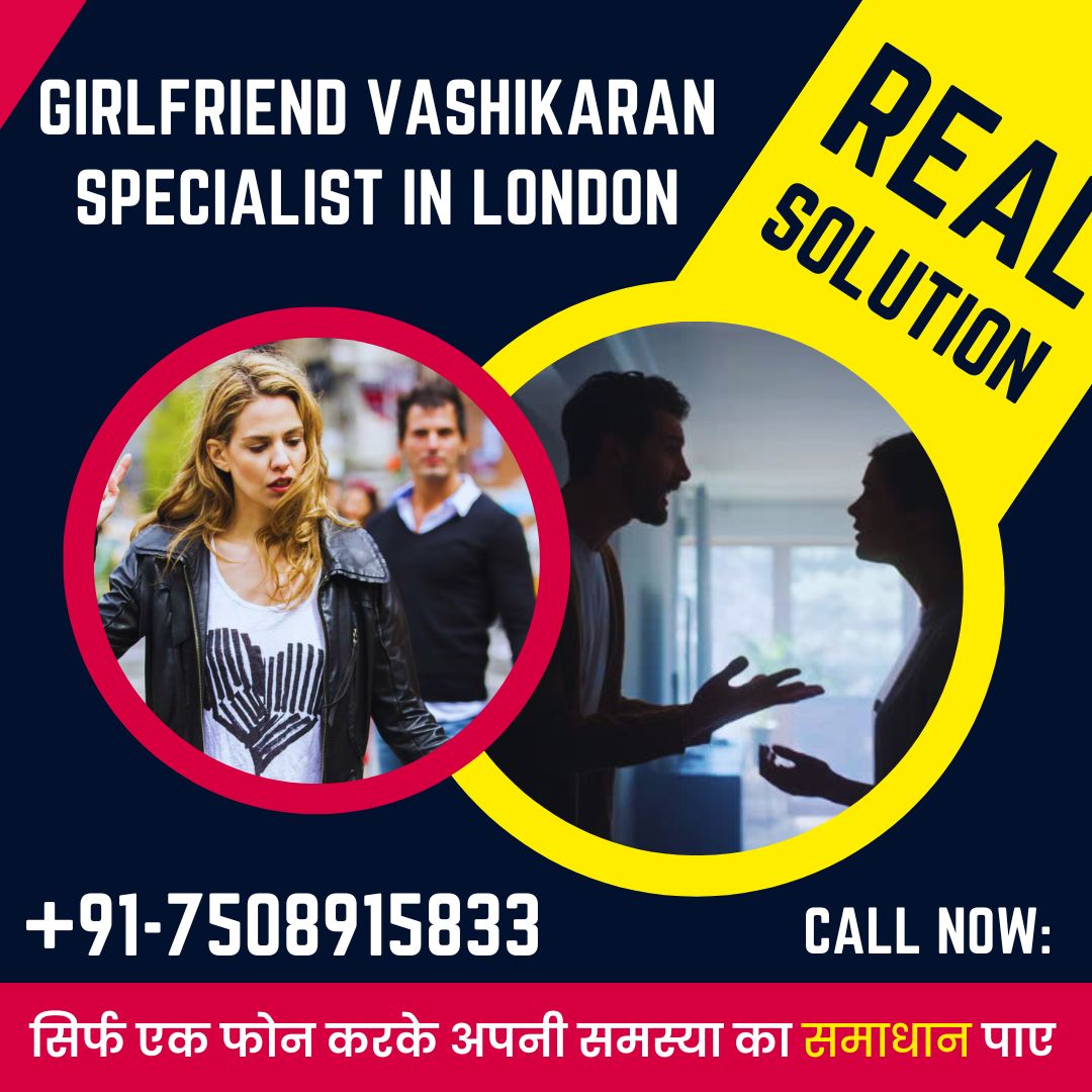 Girlfriend Vashikaran Specialist in London