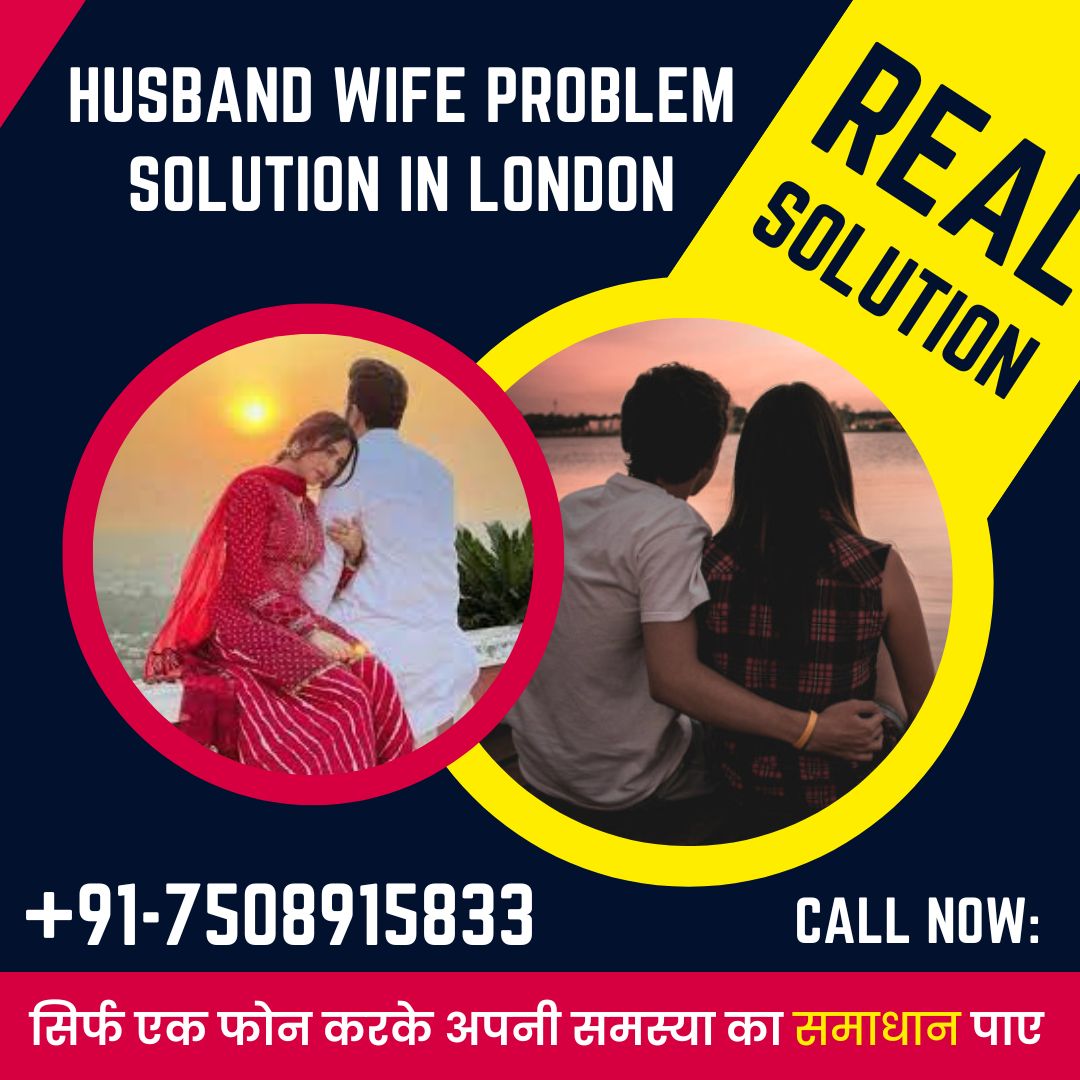 Husband wife problem solution in London