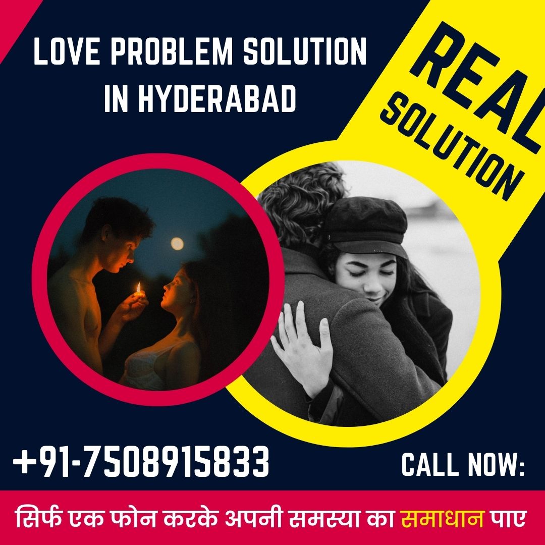 Love problem solution in Hyderabad