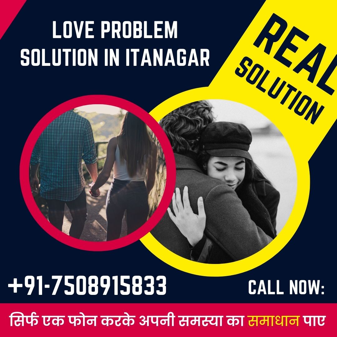 Love problem solution in itanagar