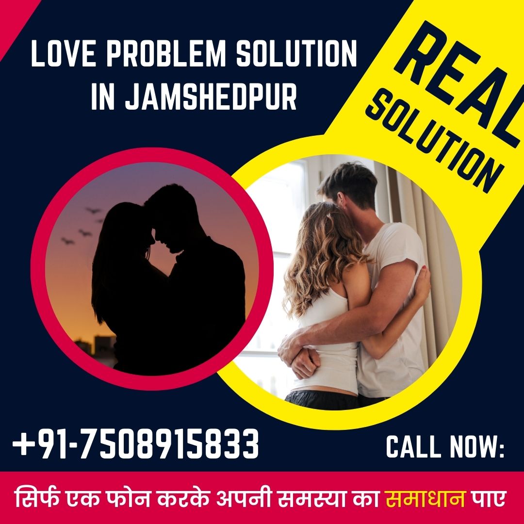 Love problem solution in Jamshedpur