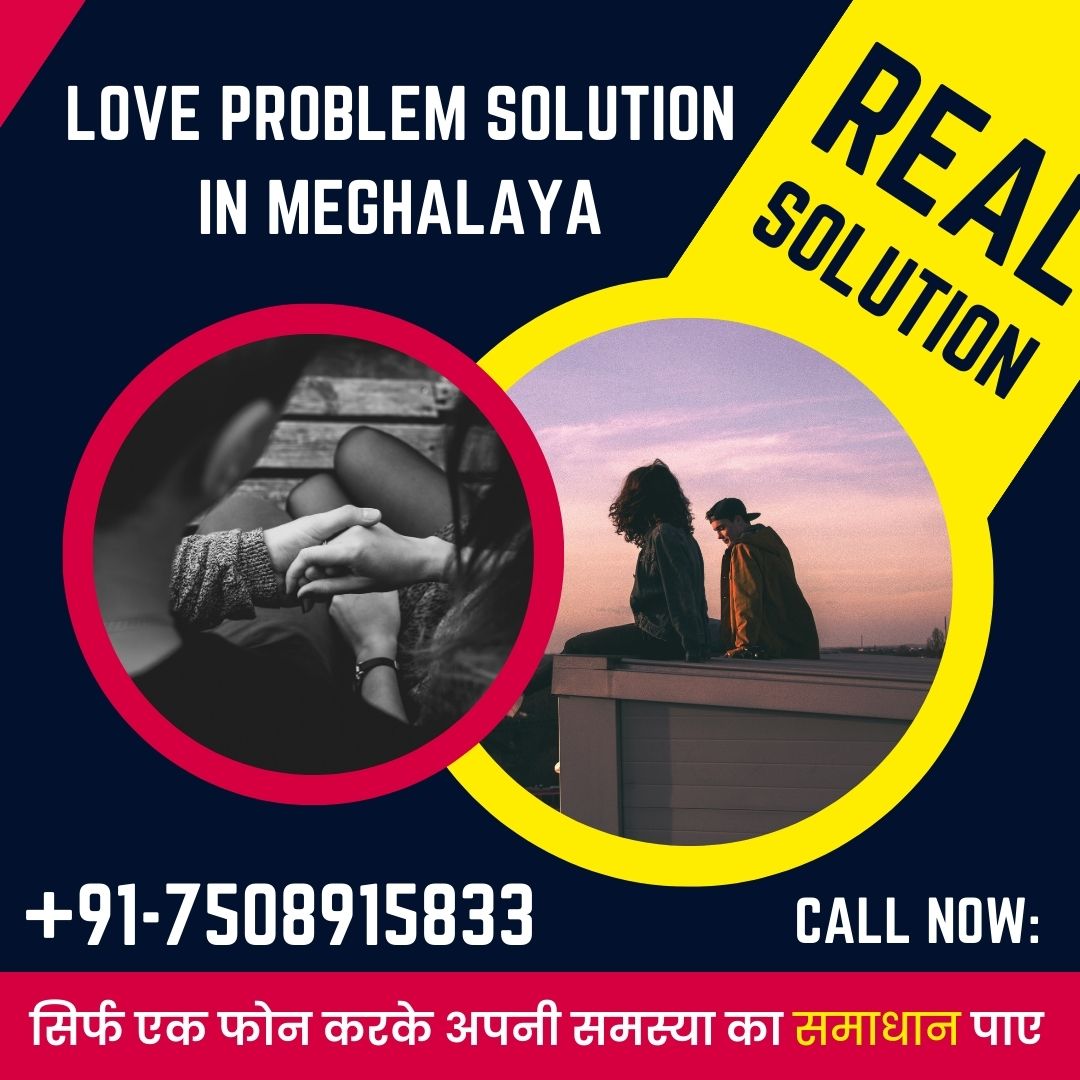 Love problem solution in Meghalaya