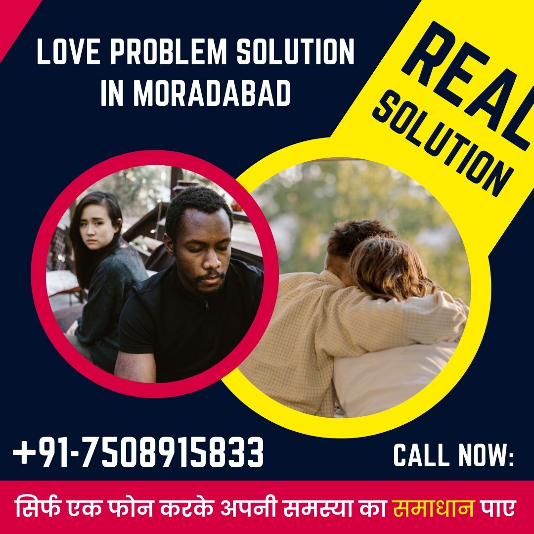 Love problem solution in Moradabad