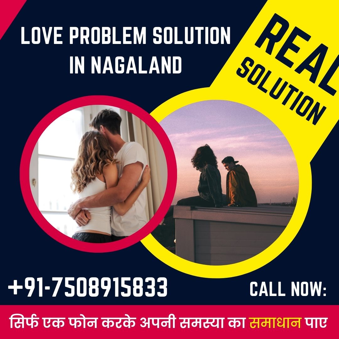 Love problem solution in Nagaland