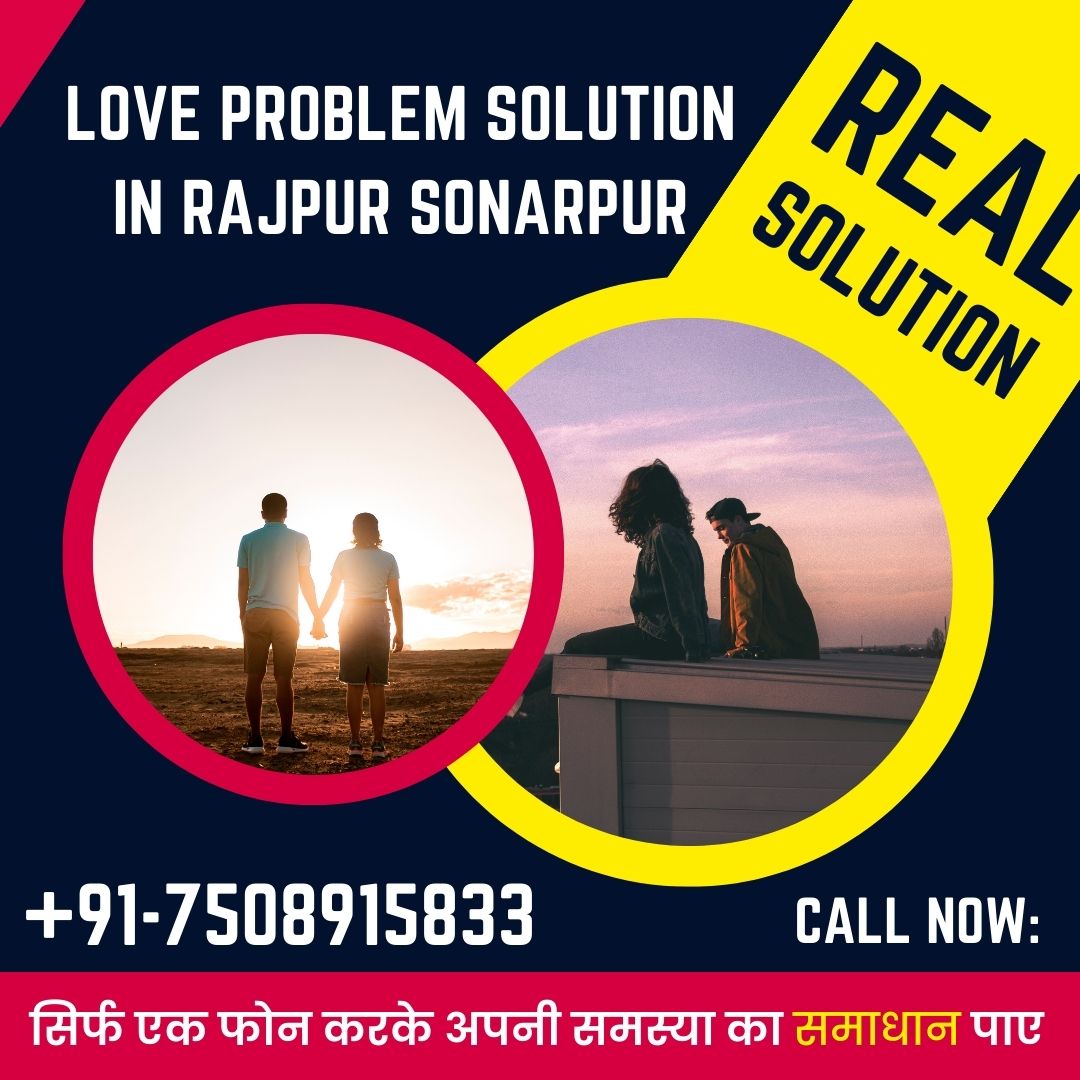 Love problem solution in Rajpur Sonarpur
