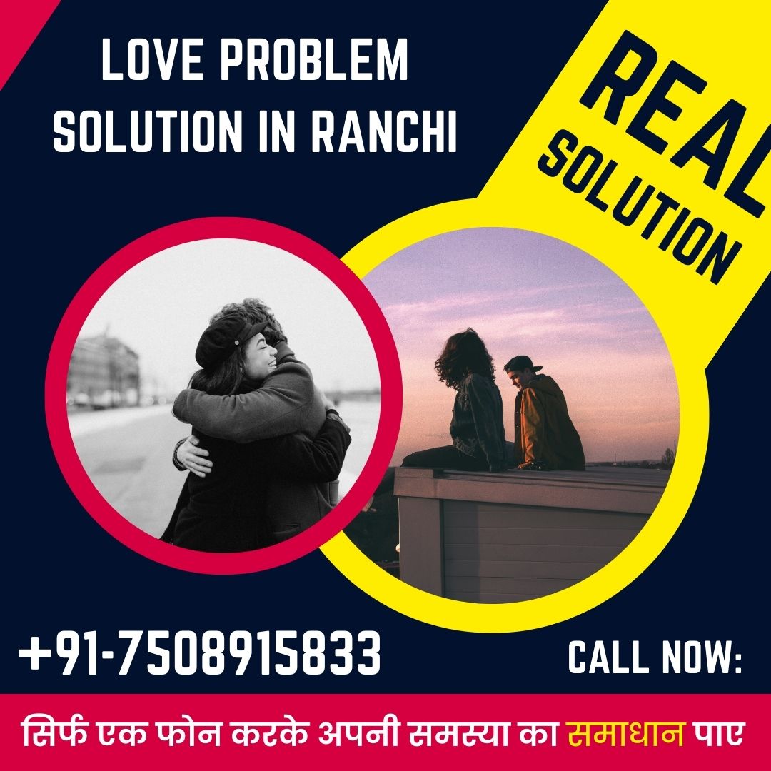 Love problem solution in Ranchi