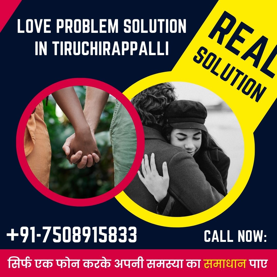 Love problem solution in Tiruchirappalli