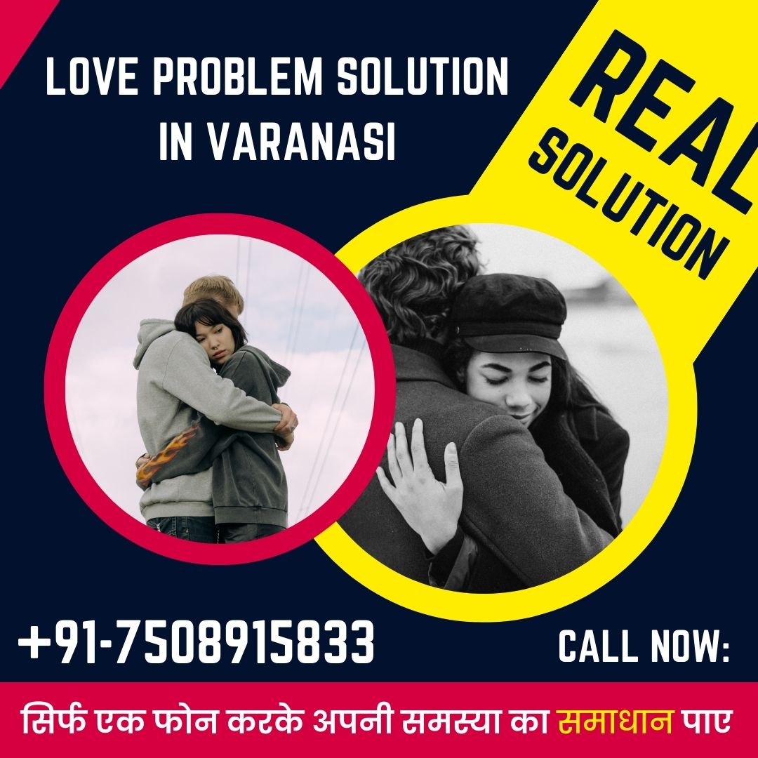 Love problem solution in Varanasi
