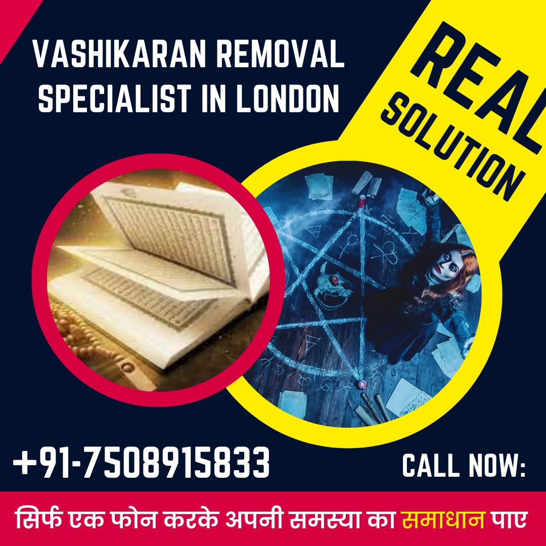 Vashikaran Removal Specialist In London