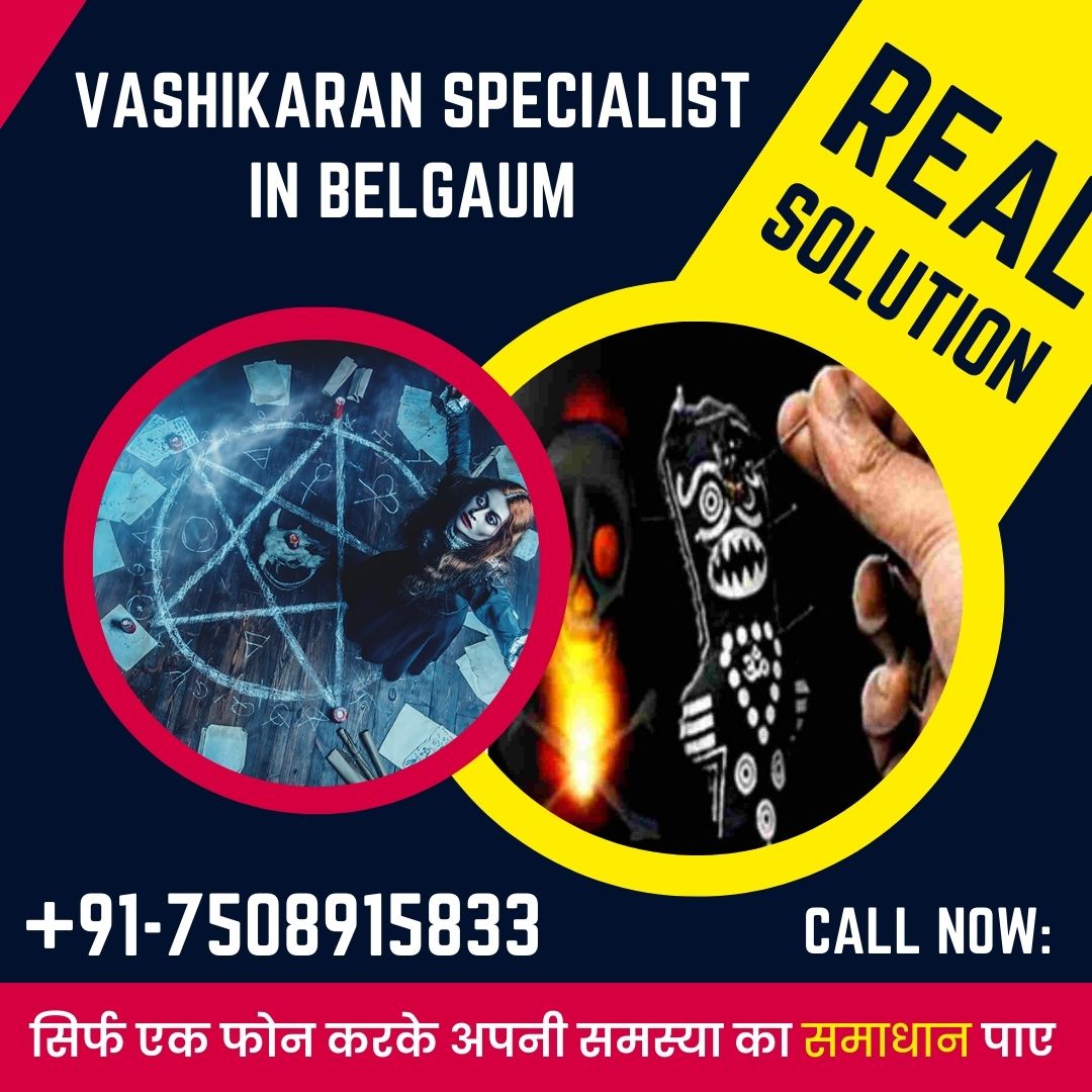 Vashikaran Specialist in Belgaum