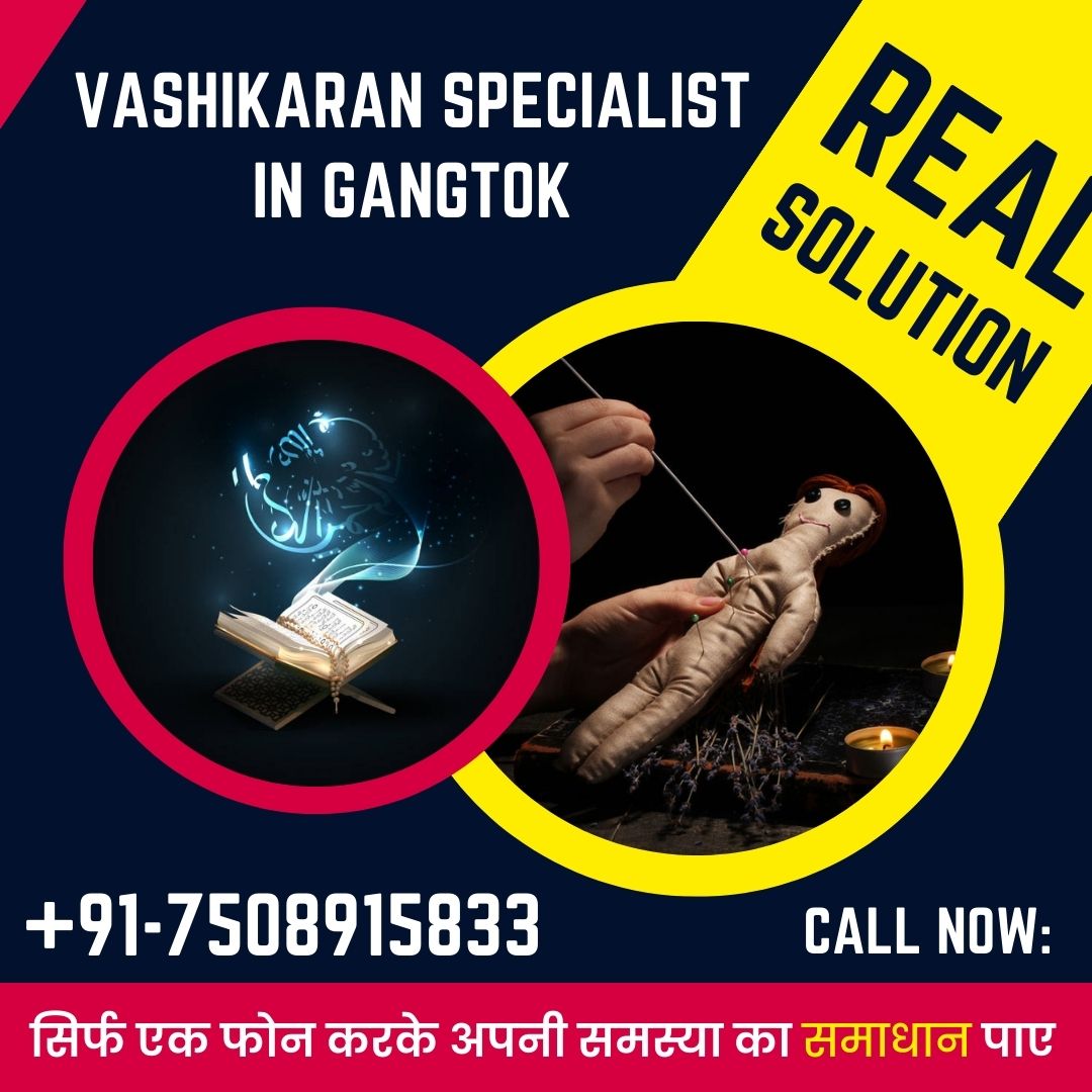 Vashikaran Specialist in Gangtok