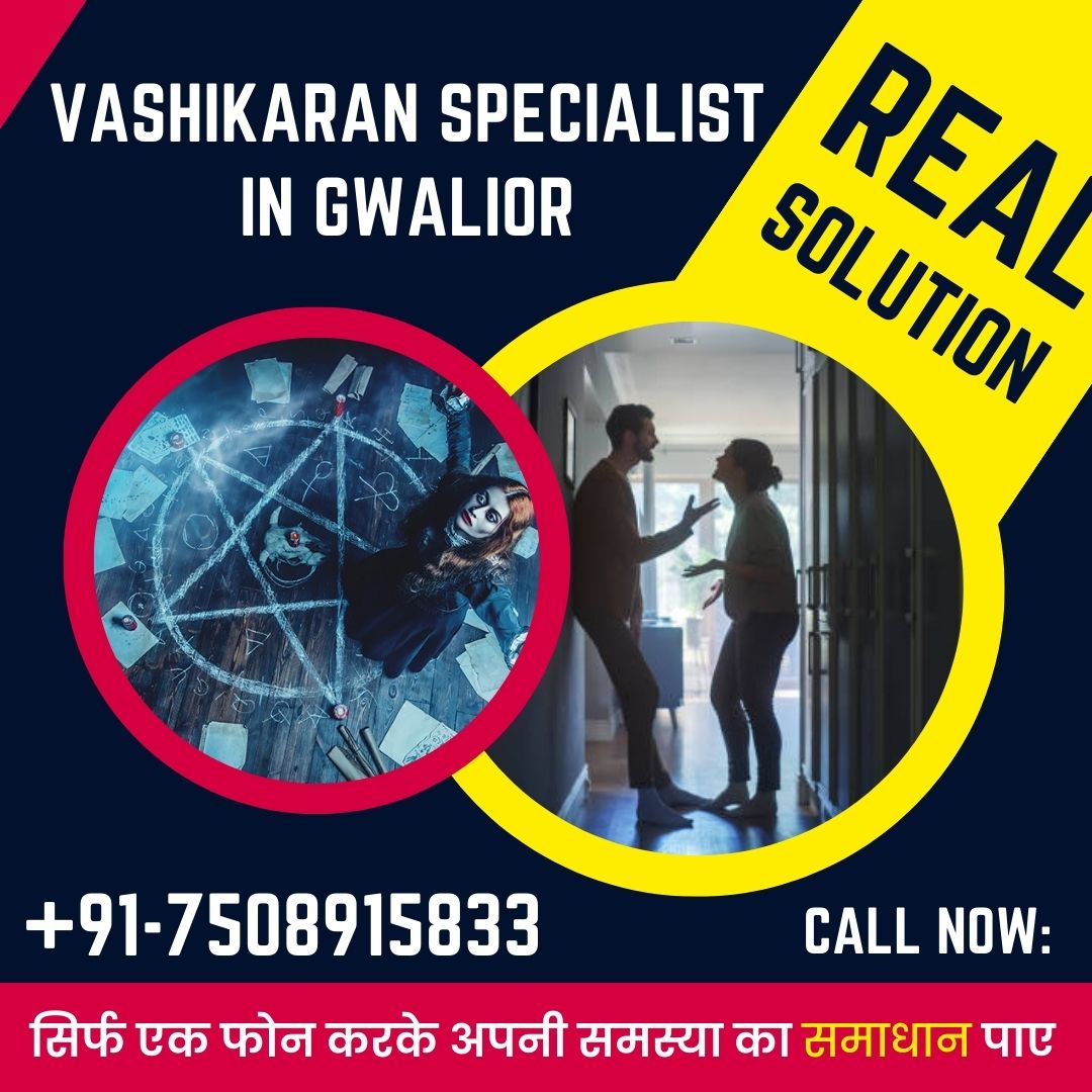Vashikaran Specialist in Gwalior