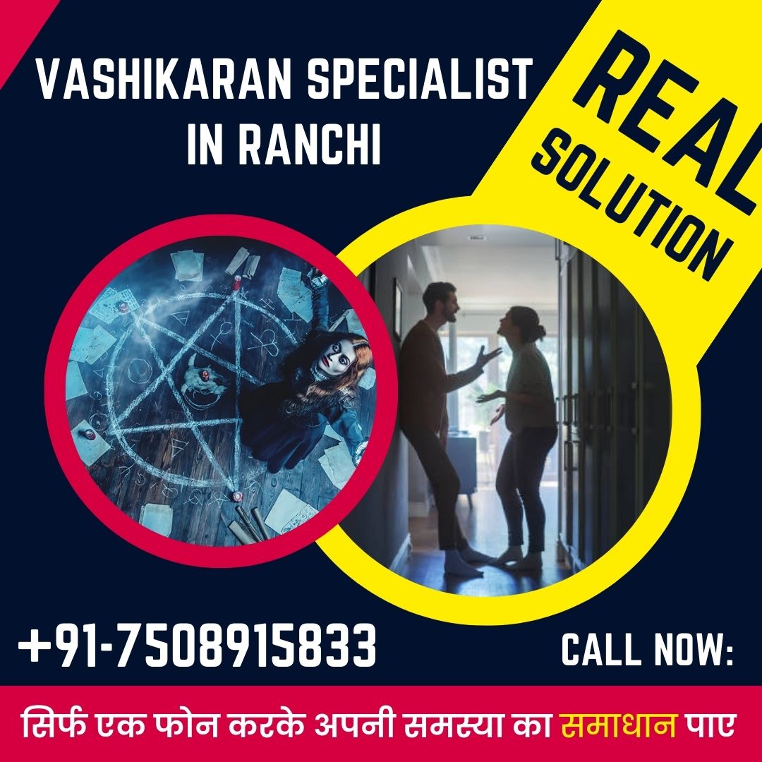 Vashikaran Specialist in Ranchi