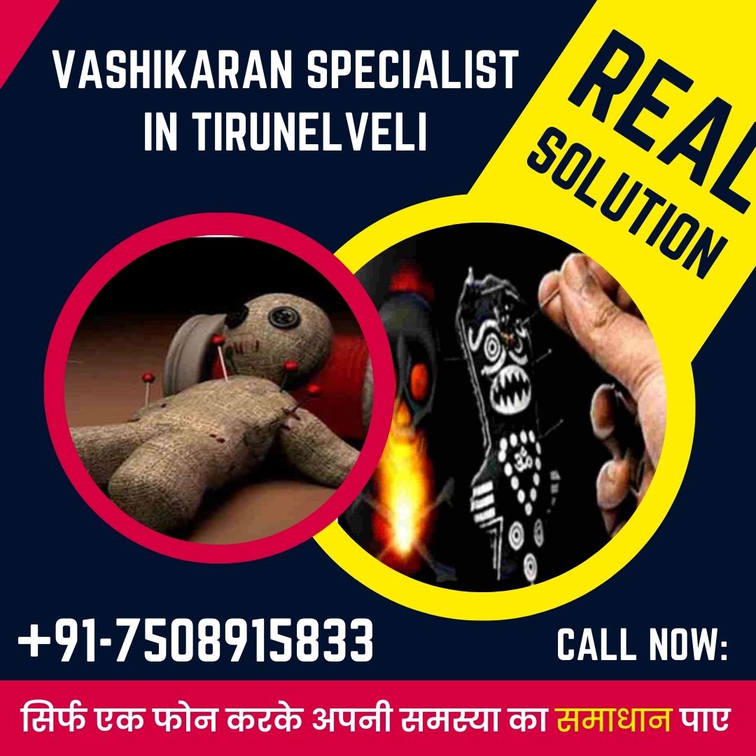 Vashikaran Specialist in Tirunelveli