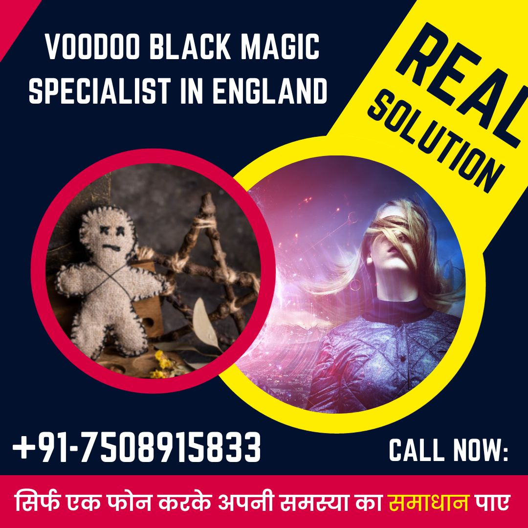 Voodoo Black Magic Specialist In England